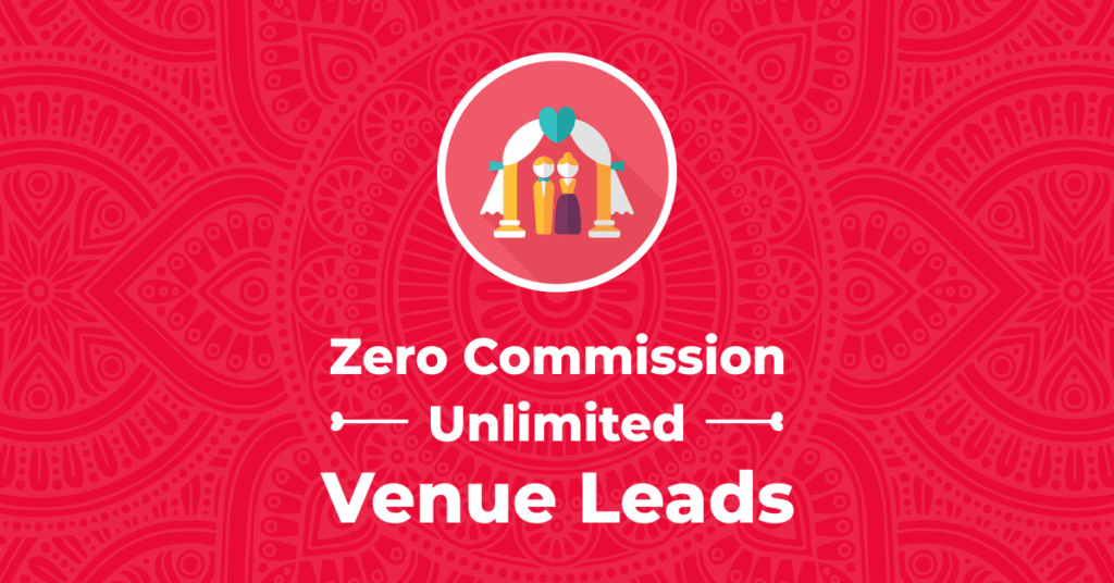 Zero Commission. Unlimited Venue Leads!